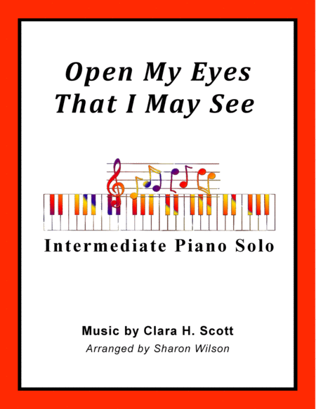 Open My Eyes That I May See Intermediate Piano Solo Sheet Music