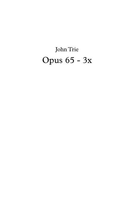 Free Sheet Music Opus 65 By John Trie