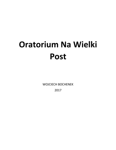 Oratorium Na Wielki Post Wojciech Bochenek 2018 Sheet Music