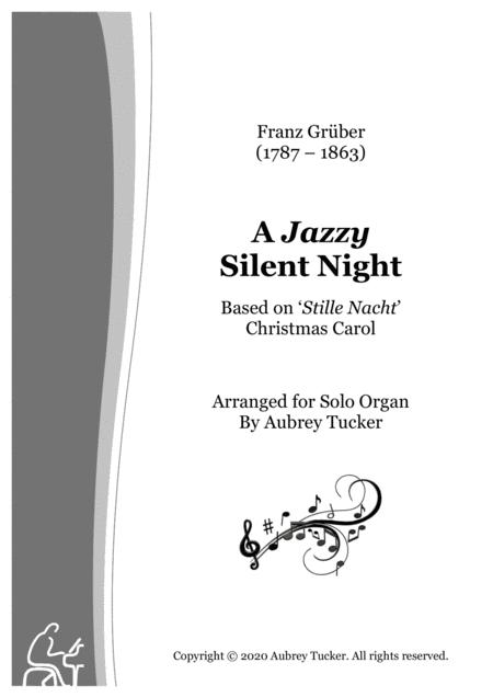 Organ A Jazzy Silent Night Based On Stille Nacht Christmas Carol Franz Gruber Sheet Music