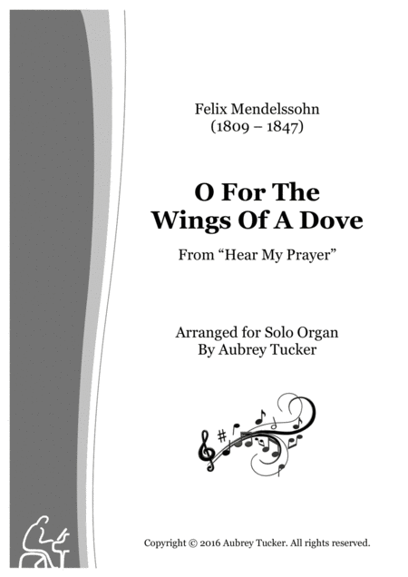 Organ O For The Wings Of A Dove Hear My Prayer Felix Mendelssohn Sheet Music