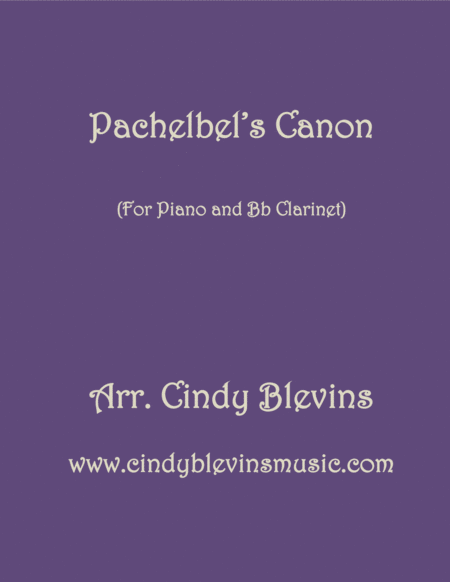 Pachelbels Canon In D In G Arranged For Piano And Bb Clarinet From My Book Classical With A Side Of Nostalgia For Piano And Bb Clarinet Sheet Music