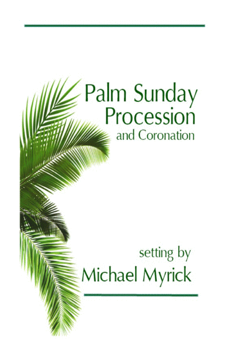 Free Sheet Music Palm Sunday Procession And Coronation Ssatb