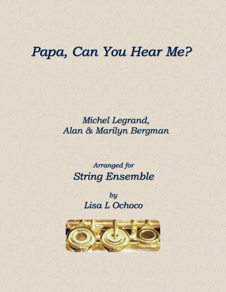 Papa Can You Hear Me For String Ensemble Sheet Music