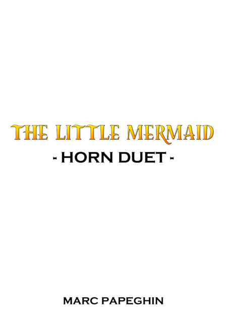 Part Of Your World From The Little Mermaid French Horn Duet Sheet Music