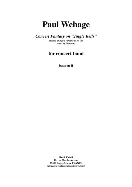 Paul Wehage Concert Fantasy On Jingle Bells Theme And Five Variations On The Carol By Pierpont For Concert Band 2nd Bassoon Part Sheet Music