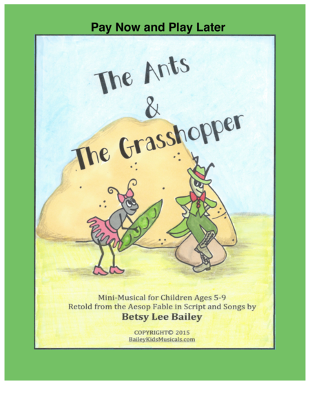 Pay Now And Play Later From The Ants And The Grasshopper Mini Musical For K 3 Sheet Music