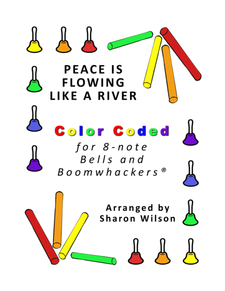 Free Sheet Music Peace Is Flowing Like A River For 8 Note Bells And Boomwhackers With Color Coded Notes