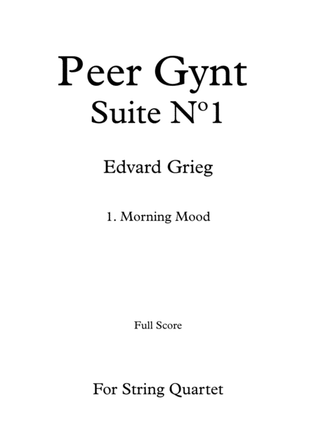 Peer Gynt Suite N 1 1 Morning Mood For String Quartet Full Score And Parts Sheet Music