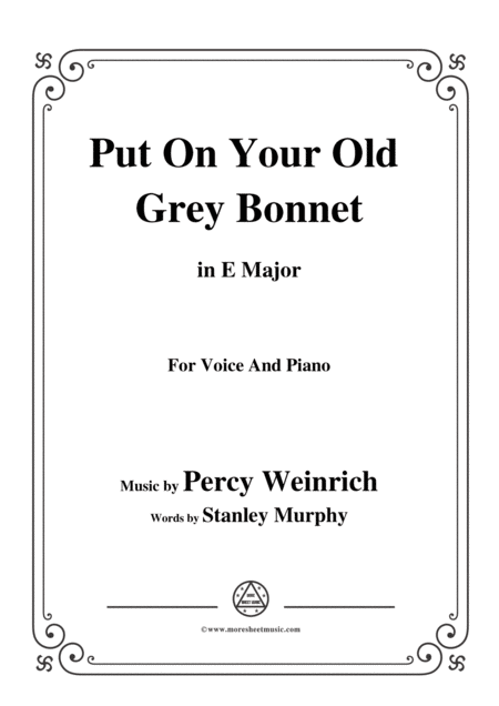 Free Sheet Music Percy Wenrich Put On Your Old Grey Bonnet In E Major For Voice Piano