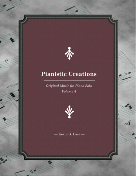 Pianistic Creations Original Music For Piano Solo Book 4 Sheet Music