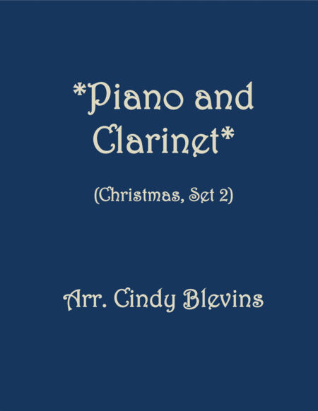 Piano And Clarinet For Christmas Set 2 Five Arrangements For Piano And Bb Clarinet Sheet Music