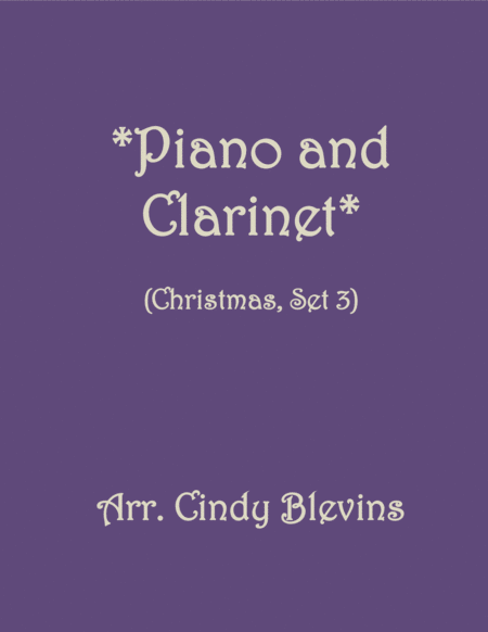 Free Sheet Music Piano And Clarinet For Christmas Set 3 Five Arrangements For Piano And Bb Clarinet