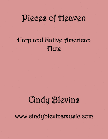 Pieces Of Heaven Arranged For Harp And Native American Flute From My Book Gentility 24 Original Pieces For Harp And Native American Flute Sheet Music