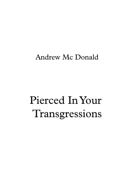 Free Sheet Music Pierced In Your Transgressions