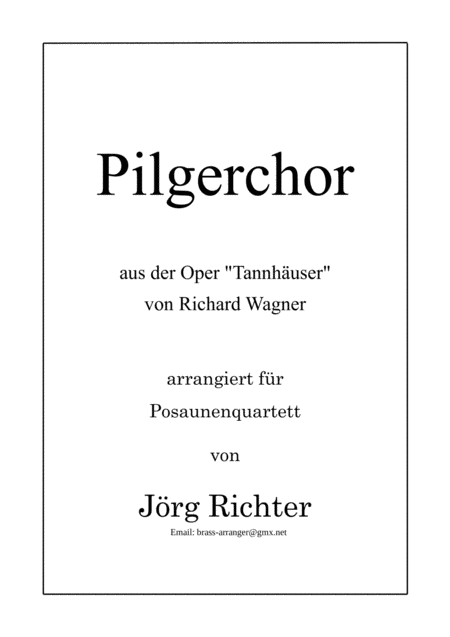Free Sheet Music Pilgerchor Aus Der Oper Tannhuser Fr Posaunenquartett