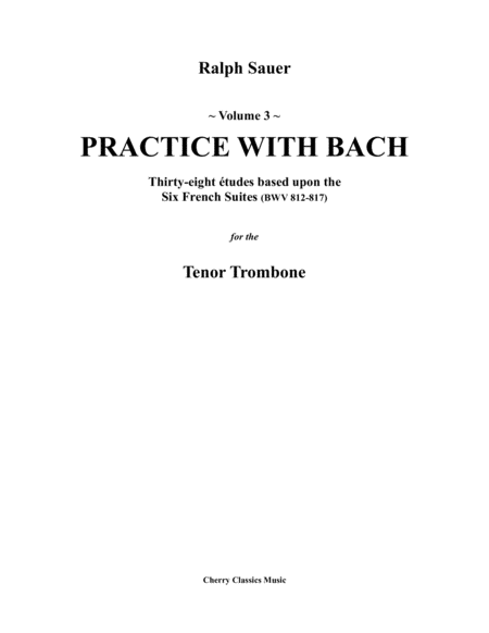 Free Sheet Music Practice With Bach For Tenor Trombone Volume 3