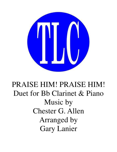 Praise Him Praise Him Duet Bb Clarinet And Piano Score And Parts Page 1