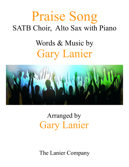 Praise Song Satb Choir Alto Sax With Piano Sheet Music