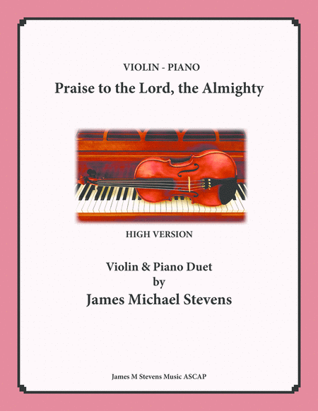 Free Sheet Music Praise To The Lord The Almighty Violin Piano High Version