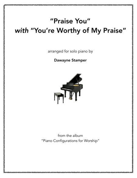 Praise You With You Re Worthy Of My Praise Sheet Music