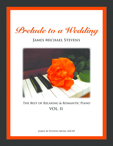 Prelude To A Wedding Vol Ii The Best Of Relaxing Romantic Piano Sheet Music