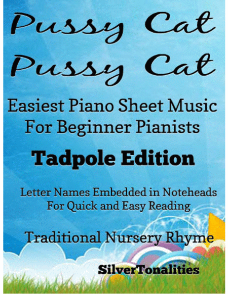 Pussy Cat Pussy Cat Easiest Piano Sheet Music For Beginner Pianists Tadpole Edition Sheet Music