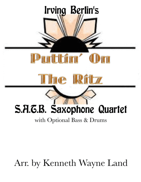 Free Sheet Music Puttin On The Ritz Saxophone Quartet