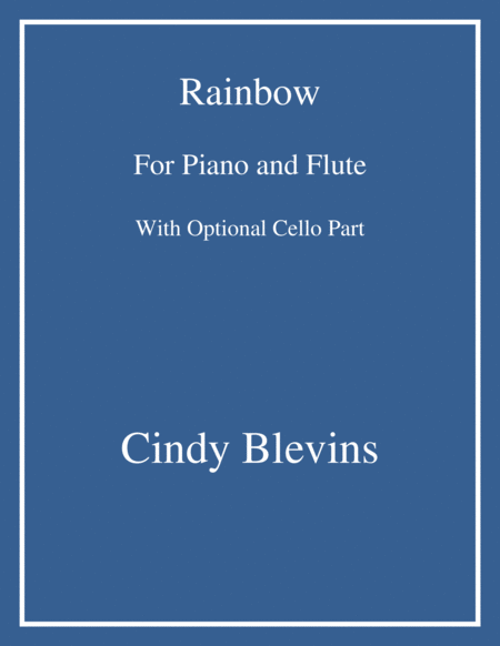 Free Sheet Music Rainbow An Original Song For Piano And Flute With An Optional Cello Part