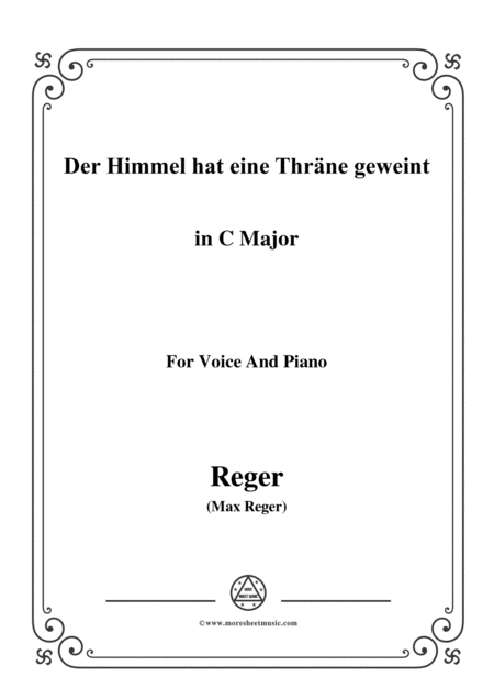 Reger Der Himmel Hat Eine Thrne Geweint In C Major For Voice And Piano Sheet Music