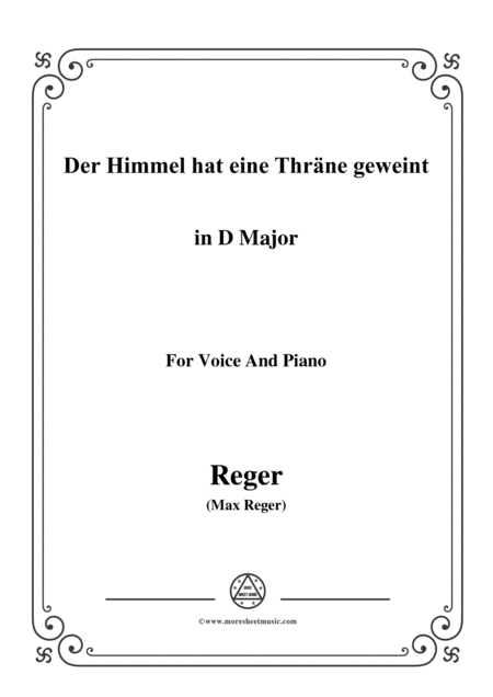 Reger Der Himmel Hat Eine Thrne Geweint In D Major For Voice And Piano Sheet Music