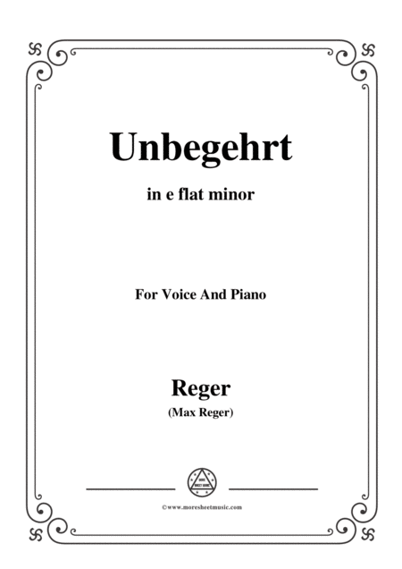 Reger Unbegehrt In E Flat Minor For Voice And Piano Sheet Music