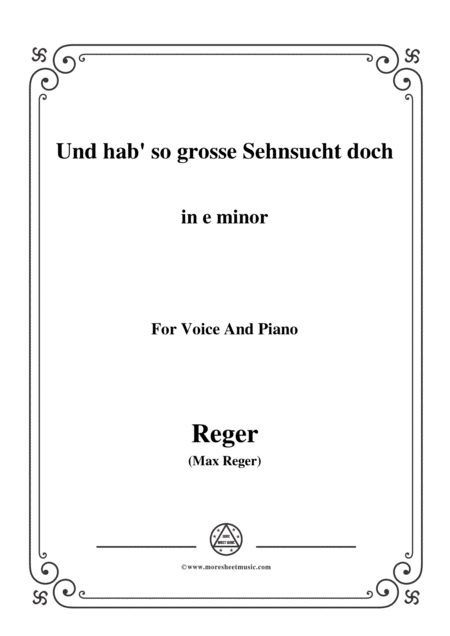 Reger Und Hab So Grosse Sehnsucht Doch In E Minor For Voice And Piano Sheet Music