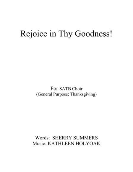 Free Sheet Music Rejoice In Thy Goodness Satb Arrangment Music By Kathleen Holyoak