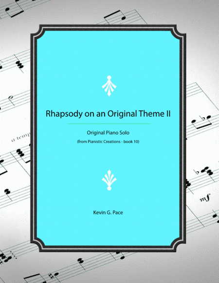 Rhapsody On An Original Theme Ii Advanced Piano Solo Sheet Music