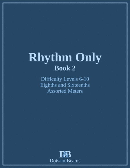 Rhythm Only Book 2 Eighths And Sixteenths Assorted Meters Sight Reading Exercise Book Sheet Music