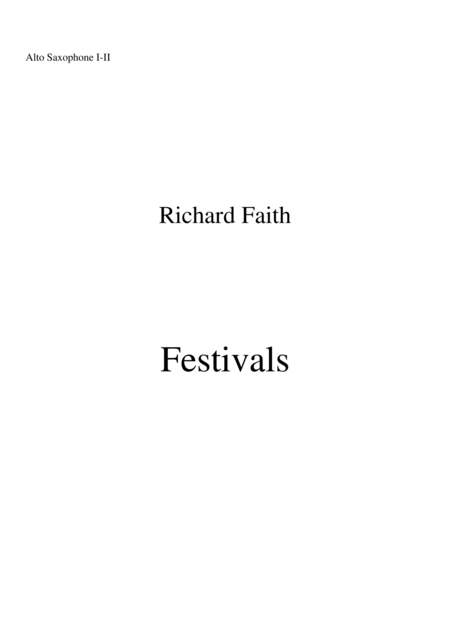 Free Sheet Music Richard Faith Lszl Veres Festivals For Concert Band Alto Saxophone 1 And 2 Part