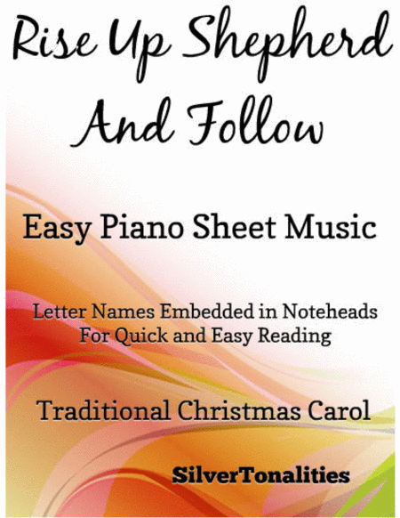 Free Sheet Music Rise Up Shepherd And Follow Easy Piano Sheet Music