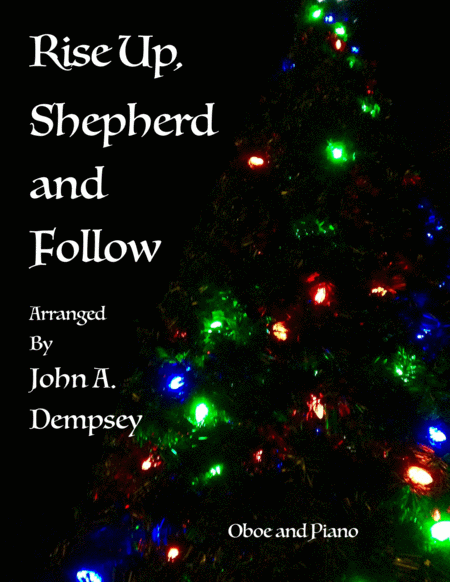 Free Sheet Music Rise Up Shepherd And Follow Oboe And Piano