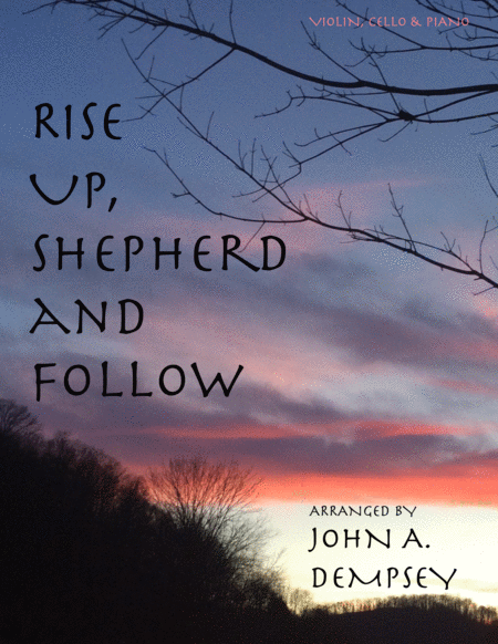 Rise Up Shepherd And Follow Trio For Violin Cello And Piano Sheet Music