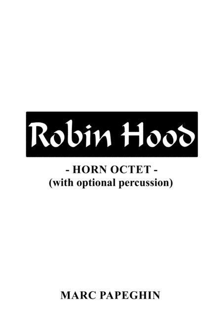 Robin Hood Prince Of Thieves French Horn Octet With Optional Percussion Sheet Music