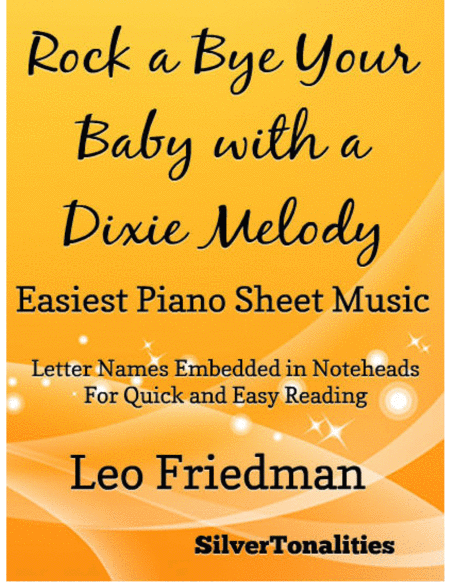 Rock A Bye Your Baby With A Dixie Melody Easiest Piano Sheet Music Sheet Music