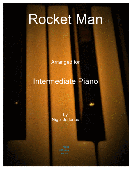 Free Sheet Music Rocket Man Arranged For Intermediate Piano