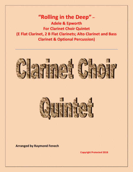 Rolling In The Deep Clarinet Choir Quintet E Flat Clarinet 2 B Flat Clarinets Alto Clarinet Bass Clarinet And Optional Drum Set And Tambourine Sheet Music