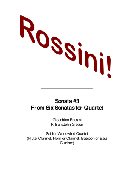 Rossini Quartet 3 Set For Woodwind Quartet With Alternate Parts Sheet Music