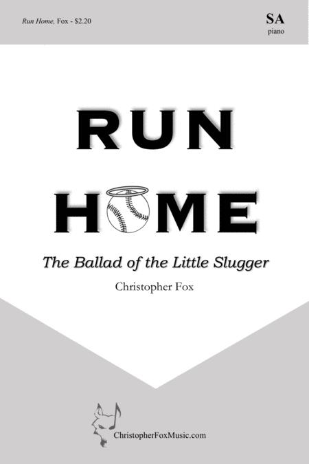 Run Home The Ballad Of The Little Slugger Sa Sheet Music