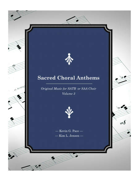 Free Sheet Music Sacred Choral Anthems 3 Original Music For Satb Choir Volume 3