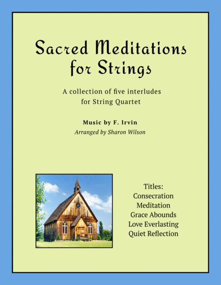 Free Sheet Music Sacred Meditations For Strings A Collection Of Five Interludes For String Quartet
