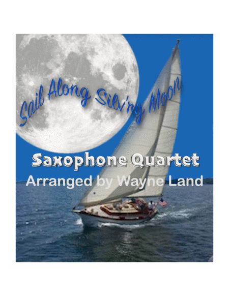 Free Sheet Music Sail Along Silv Ry Moon Saxophone Quartet