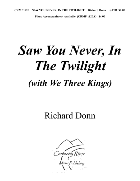 Free Sheet Music Saw You Never In The Twilight W We Three Kings